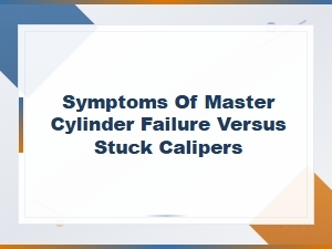 Master Cylinder Failure vs Stuck Calipers: How to Tell the Difference